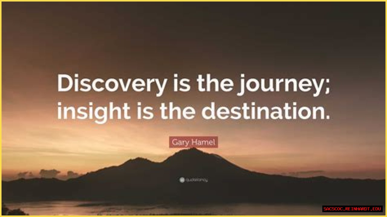 A Journey Of Discovery And Insight